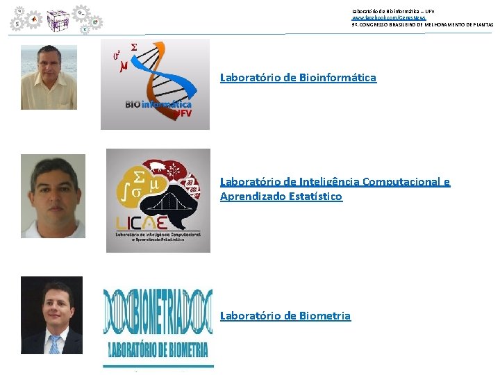 Laboratório de Bioinformática – UFV www. facebook. com/Genes. News 9º. CONGRESSO BRASILEIRO DE MELHORAMENTO