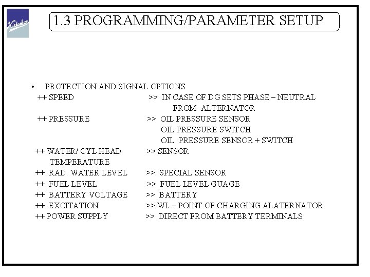 1. 3 PROGRAMMING/PARAMETER SETUP • PROTECTION AND SIGNAL OPTIONS ++ SPEED >> IN CASE