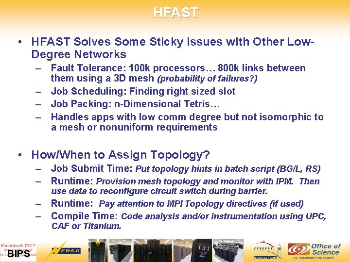 HFAST • HFAST Solves Some Sticky Issues with Other Low. Degree Networks – Fault