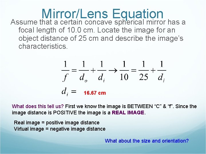 Mirror/Lens Equation Assume that a certain concave spherical mirror has a focal length of