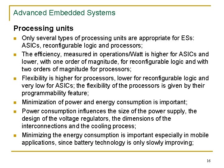 Advanced Embedded Systems Processing units n n n Only several types of processing units