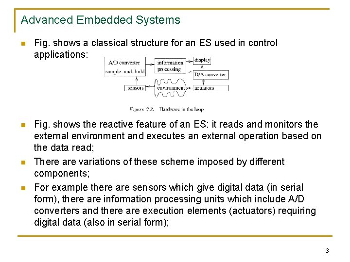 Advanced Embedded Systems n Fig. shows a classical structure for an ES used in