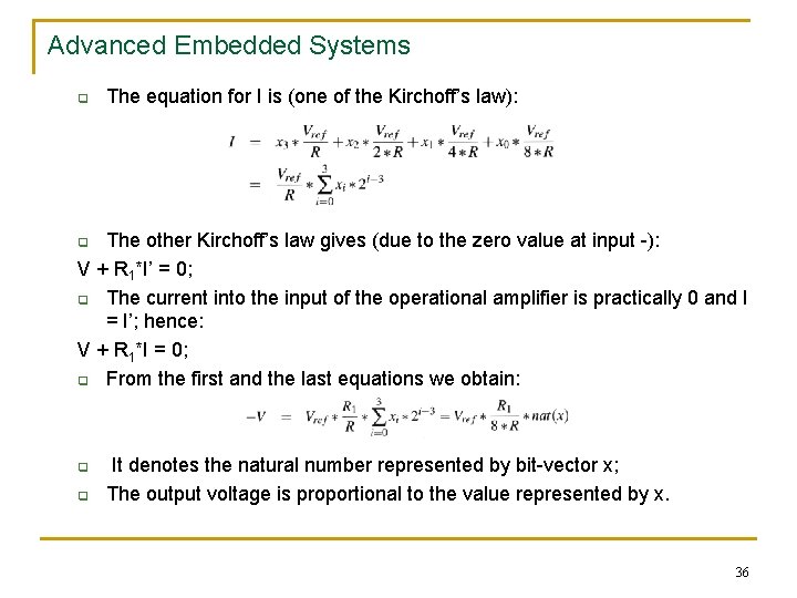 Advanced Embedded Systems q The equation for I is (one of the Kirchoff’s law):