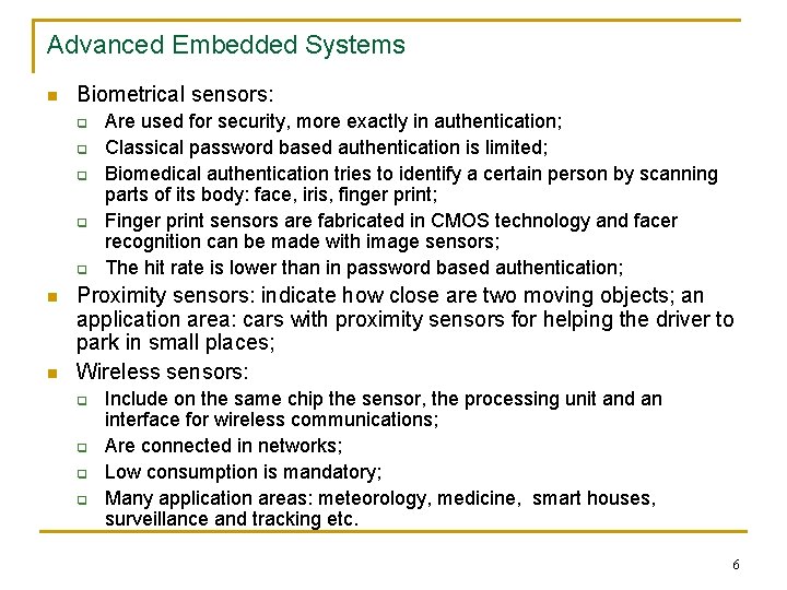 Advanced Embedded Systems n Biometrical sensors: q q q n n Are used for