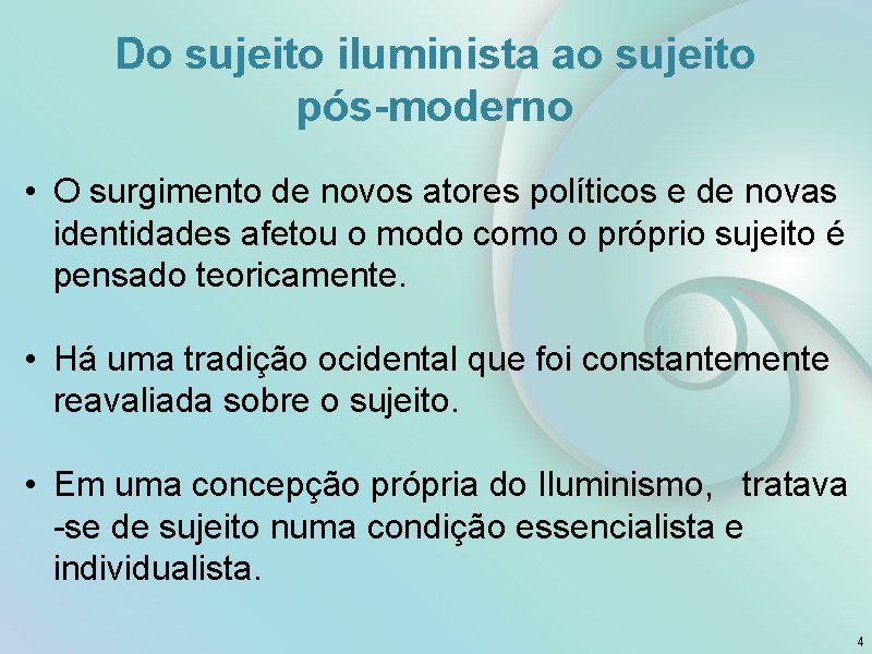 Do sujeito iluminista ao sujeito pós-moderno • O surgimento de novos atores políticos e