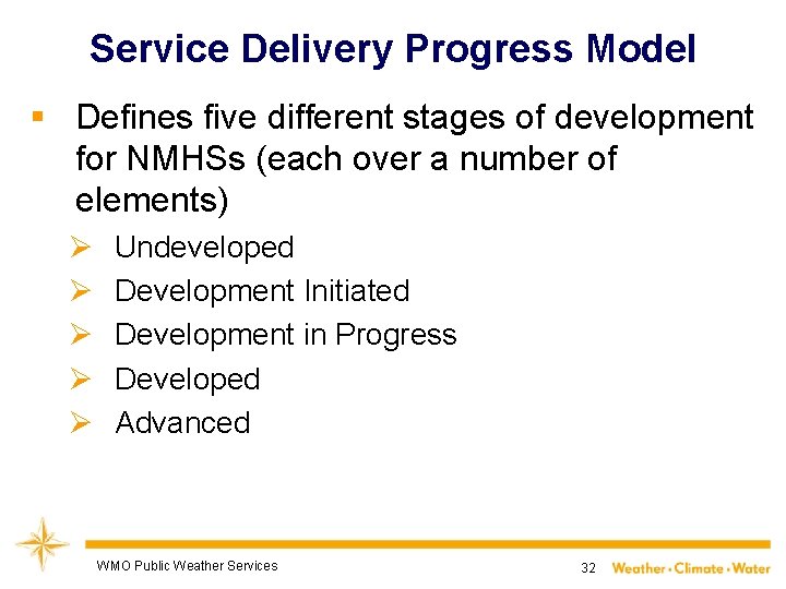 Service Delivery Progress Model § Defines five different stages of development for NMHSs (each