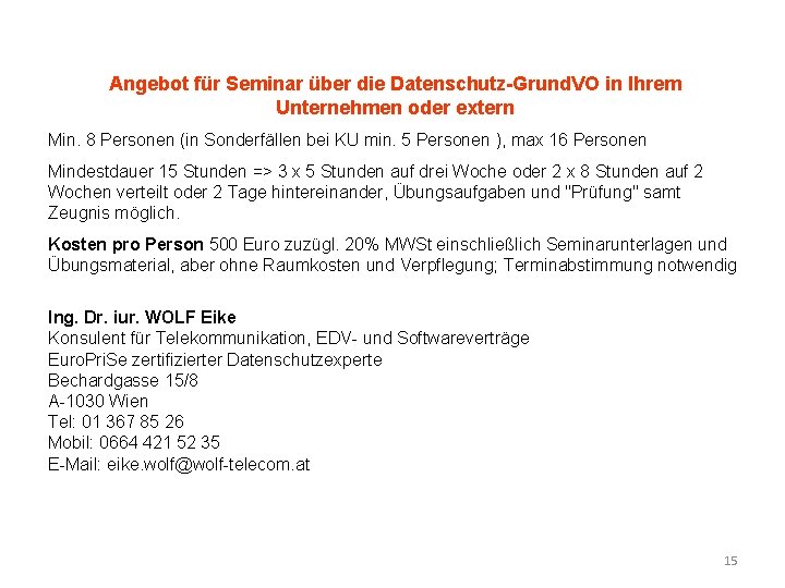 Angebot für Seminar über die Datenschutz-Grund. VO in Ihrem Unternehmen oder extern Min. 8