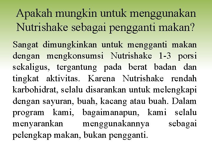 Apakah mungkin untuk menggunakan Nutrishake sebagai pengganti makan? Sangat dimungkinkan untuk mengganti makan dengan