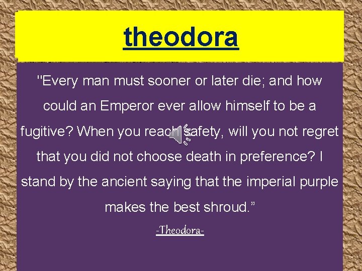NIKA RIOTS theodora "Every man must sooner or later die; and how could an NIKA RIOTS theodora "Every man must sooner or later die; and how could an