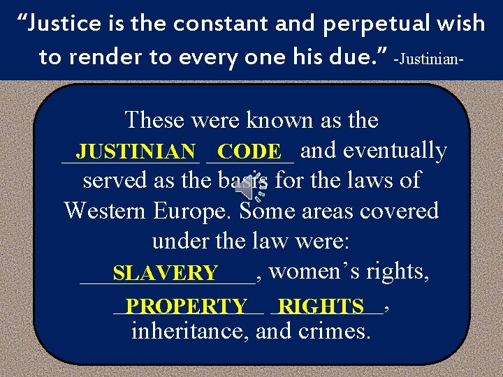 “Justice is the constant and perpetual wish justinian to render to every one his