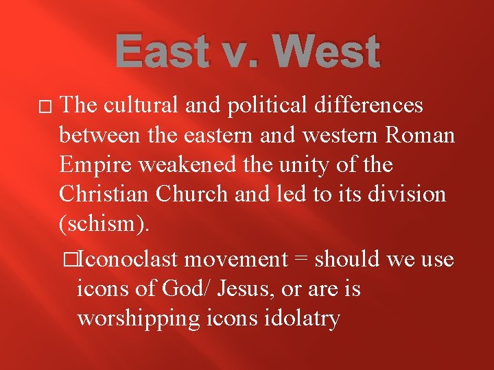 East v. West � The cultural and political differences between the eastern and western East v. West � The cultural and political differences between the eastern and western