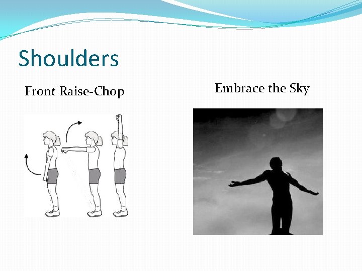 Shoulders Front Raise-Chop Embrace the Sky 