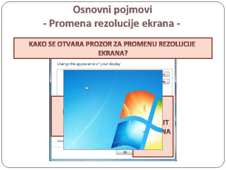 Osnovni pojmovi - Promena rezolucije ekrana - REZOLUCIJA ORIENTACIJ UREĐAJ A LANDSCAPE POLOŽENA PORTRAIT