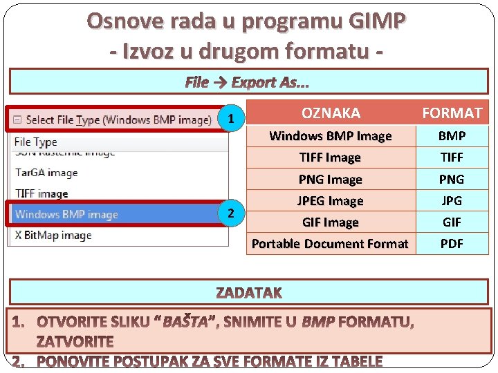 Osnove rada u programu GIMP - Izvoz u drugom formatu File → Export As.