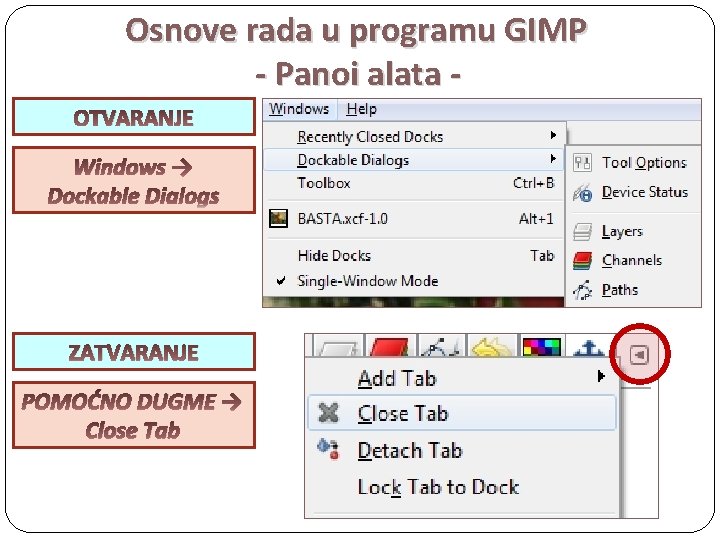 Osnove rada u programu GIMP - Panoi alata OTVARANJE Windows → Dockable Dialogs ZATVARANJE
