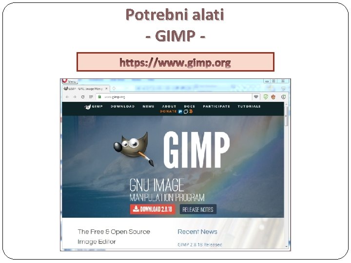 Potrebni alati - GIMP https: //www. gimp. org 