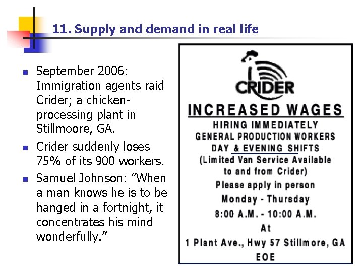 11. Supply and demand in real life n n n September 2006: Immigration agents