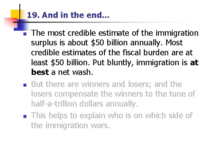 19. And in the end. . . n n n The most credible estimate