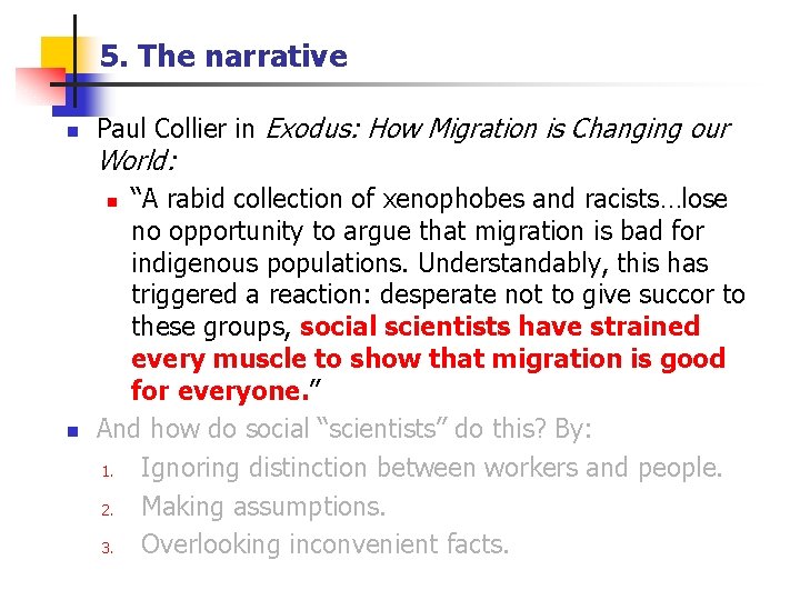5. The narrative n Paul Collier in Exodus: How Migration is Changing our World: