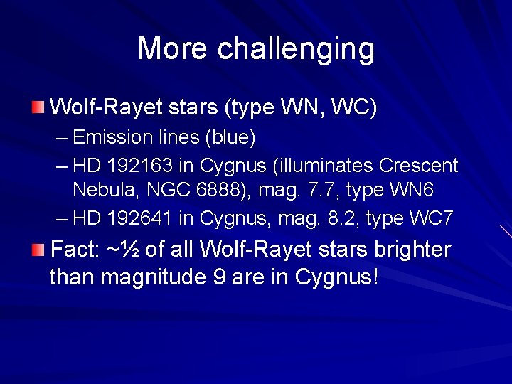 More challenging Wolf-Rayet stars (type WN, WC) – Emission lines (blue) – HD 192163
