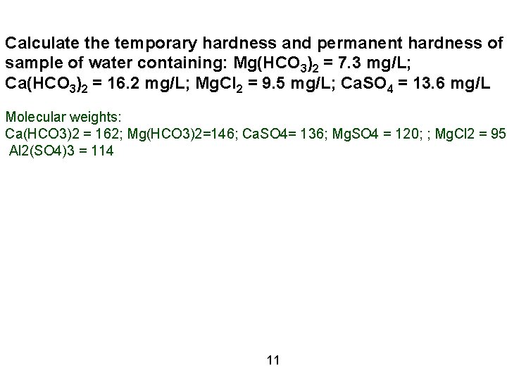 Calculate the temporary hardness and permanent hardness of sample of water containing: Mg(HCO 3)2