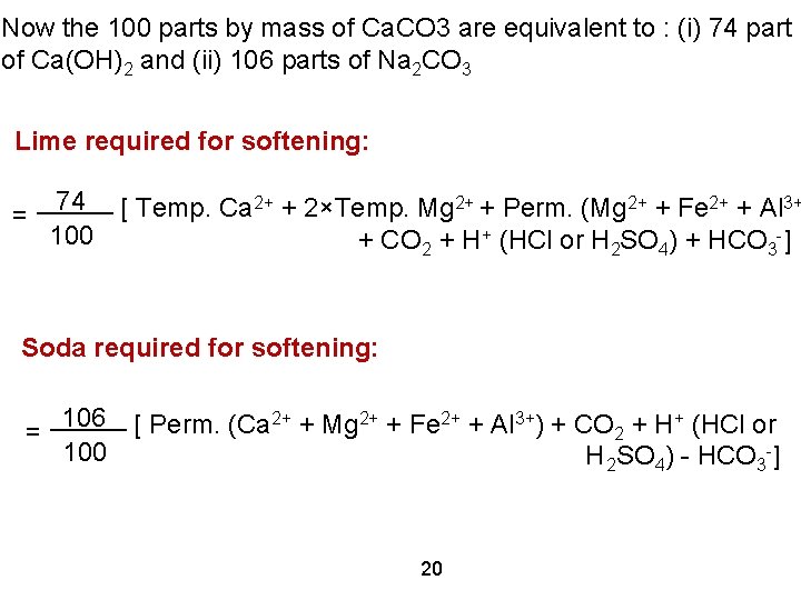 Now the 100 parts by mass of Ca. CO 3 are equivalent to :