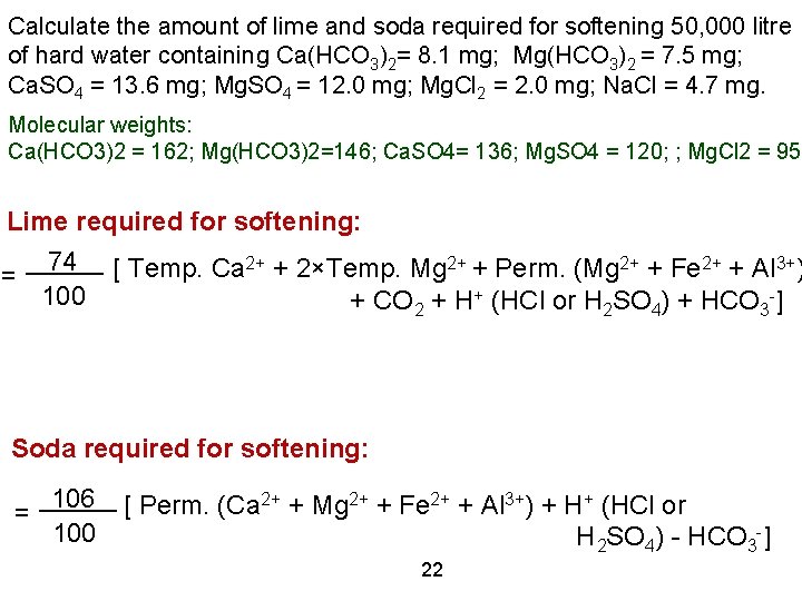 Calculate the amount of lime and soda required for softening 50, 000 litre of