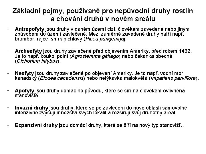 Základní pojmy, používané pro nepůvodní druhy rostlin a chování druhů v novém areálu •