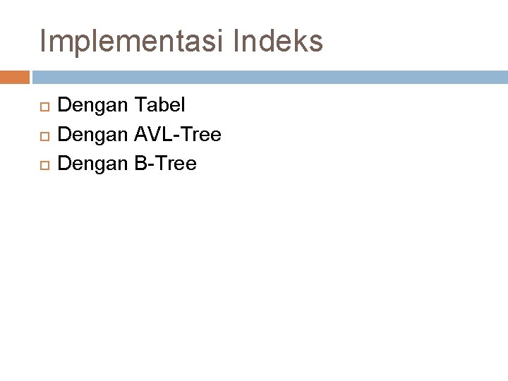 Implementasi Indeks Dengan Tabel Dengan AVL-Tree Dengan B-Tree 