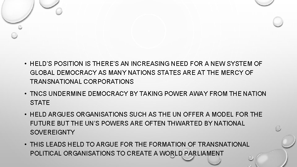  • HELD’S POSITION IS THERE’S AN INCREASING NEED FOR A NEW SYSTEM OF