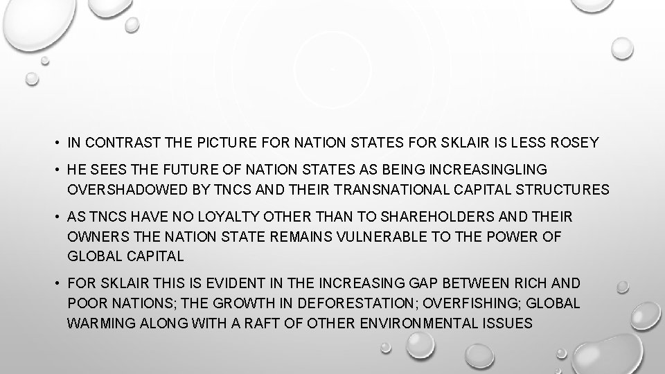  • IN CONTRAST THE PICTURE FOR NATION STATES FOR SKLAIR IS LESS ROSEY