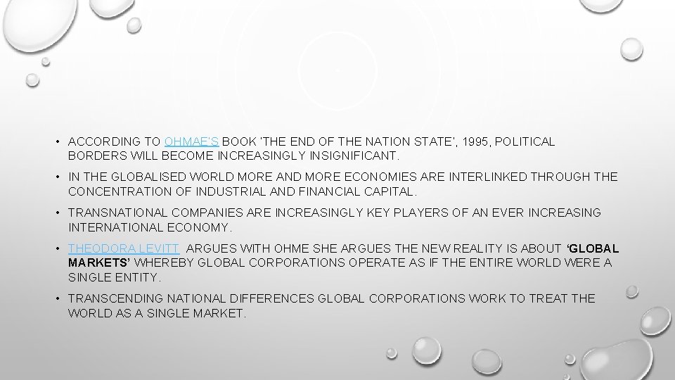 • ACCORDING TO OHMAE’S BOOK ‘THE END OF THE NATION STATE’, 1995, POLITICAL