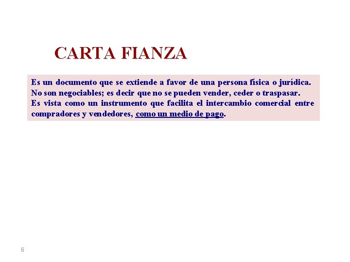 CARTA FIANZA Es un documento que se extiende a favor de una persona física