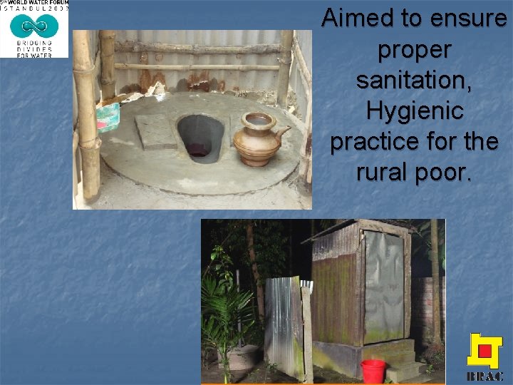 Aimed to ensure proper sanitation, Hygienic practice for the rural poor. 