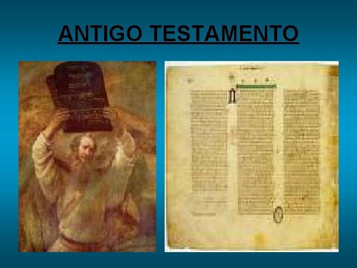 ANTIGO TESTAMENTO 