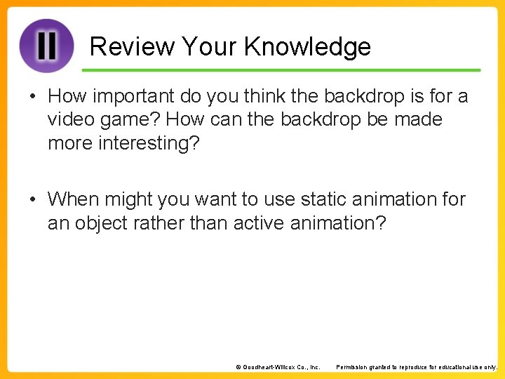 Review Your Knowledge • How important do you think the backdrop is for a