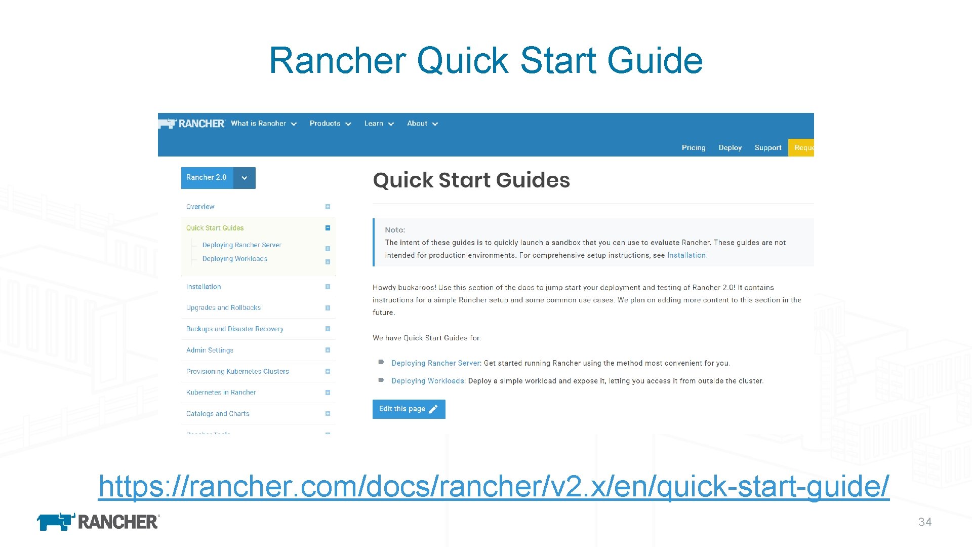 Rancher Quick Start Guide https: //rancher. com/docs/rancher/v 2. x/en/quick-start-guide/ 34 