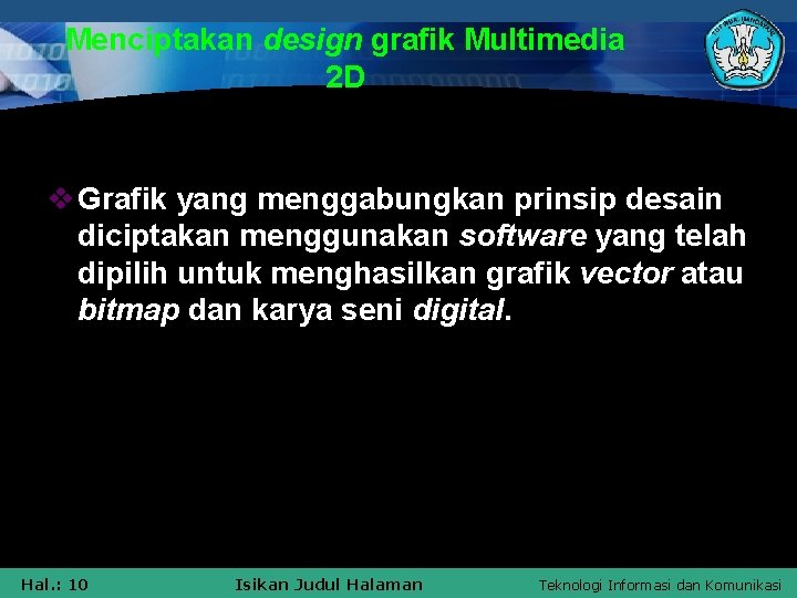 Menciptakan design grafik Multimedia 2 D v Grafik yang menggabungkan prinsip desain diciptakan menggunakan