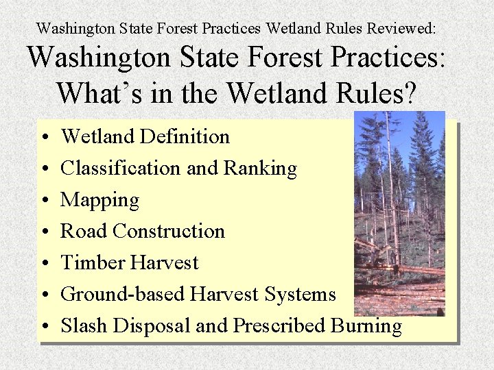 Washington State Forest Practices Wetland Rules Reviewed: Washington State Forest Practices: What’s in the