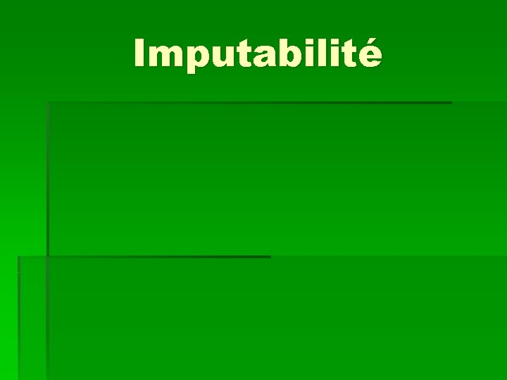 Imputabilité 