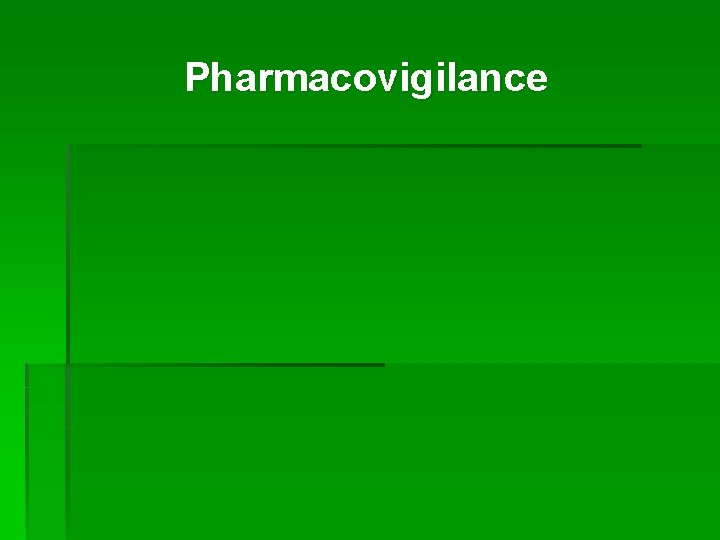 Pharmacovigilance 