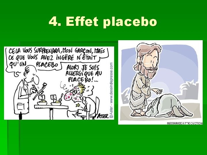 4. Effet placebo 