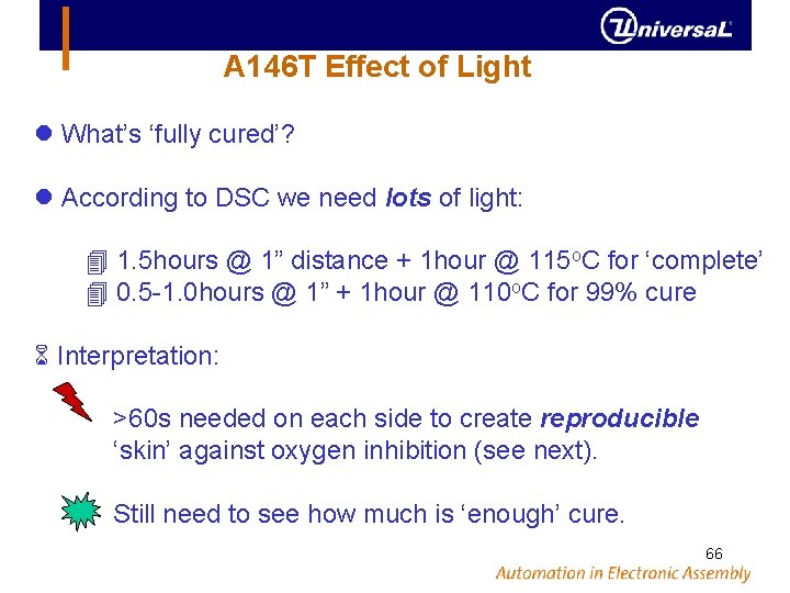 A 146 T Effect of Light What’s ‘fully cured’? According to DSC we need