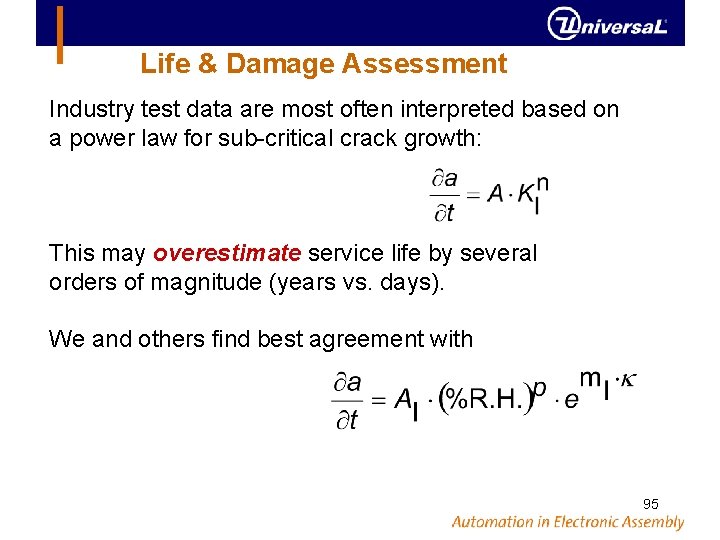 Life & Damage Assessment Industry test data are most often interpreted based on a