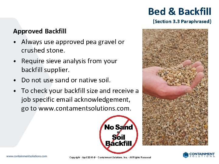 Bed & Backfill (Section 3. 3 Paraphrased) Approved Backfill • Always use approved pea