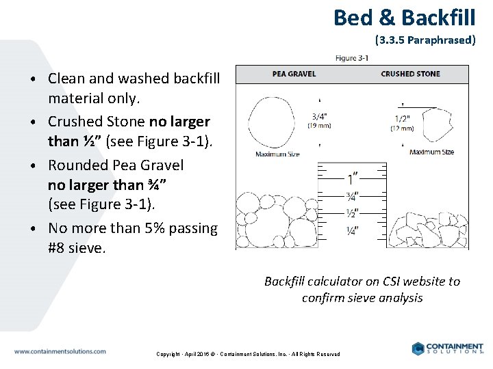 Bed & Backfill (3. 3. 5 Paraphrased) • Clean and washed backfill material only.