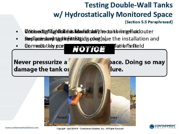 Testing Double-Wall Tanks w/ Hydrostatically Monitored Space (Section 5. 5 Paraphrased) • • •