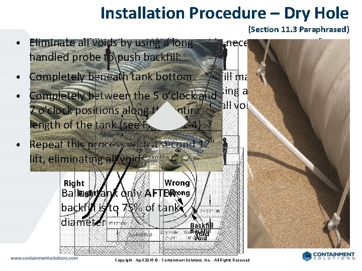 Installation Procedure – Dry Hole (Section 11. 3 Paraphrased) Proper backfilling to provide necessary