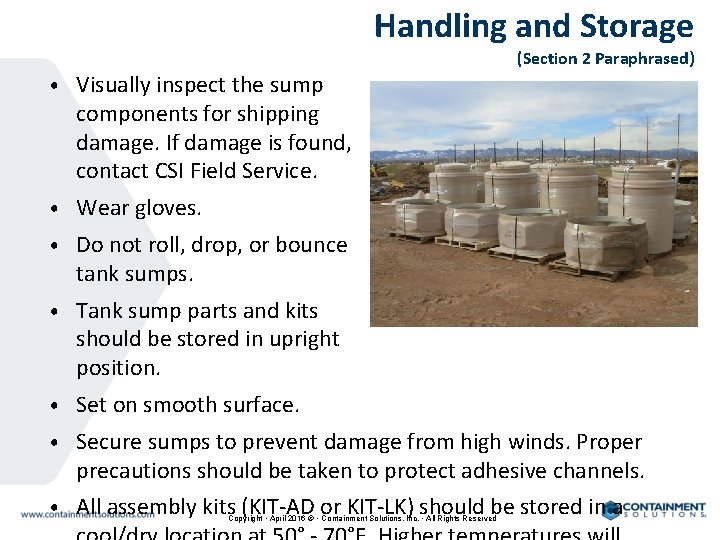 Handling and Storage (Section 2 Paraphrased) • Visually inspect the sump components for shipping