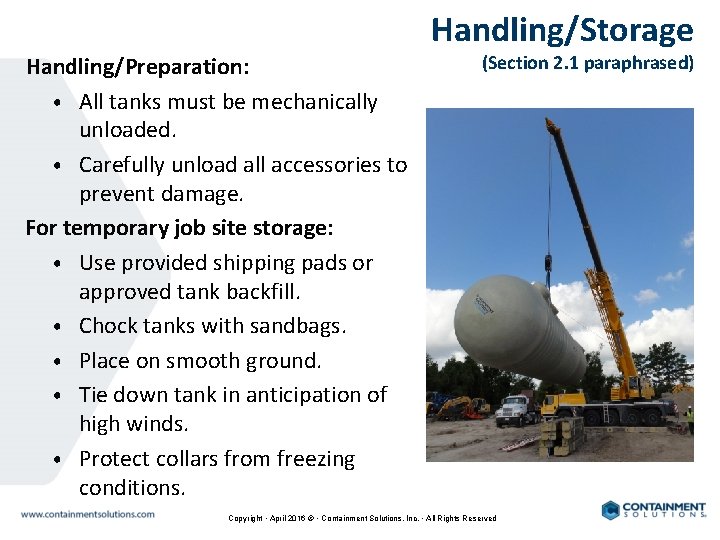 Handling/Preparation: • All tanks must be mechanically unloaded. • Carefully unload all accessories to